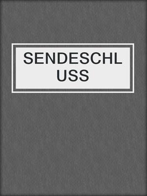cover image of SENDESCHLUSS