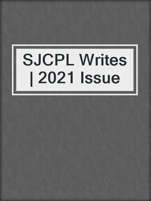 SJCPL Writes | 2021 Issue