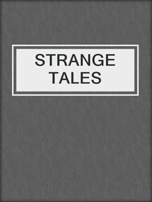 cover image of STRANGE TALES
