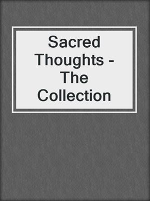 cover image of Sacred Thoughts - The Collection