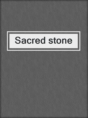 Sacred stone