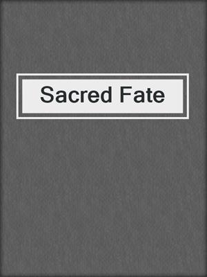 cover image of Sacred Fate