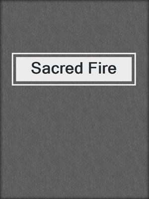 cover image of Sacred Fire