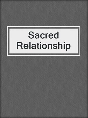Sacred Relationship