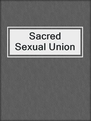 Sacred Sexual Union