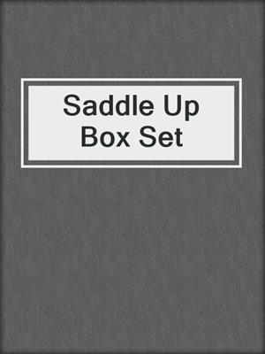 cover image of Saddle Up Box Set