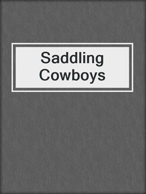 cover image of Saddling Cowboys