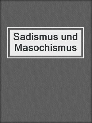 cover image of Sadismus und Masochismus
