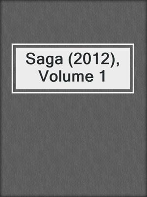 cover image of Saga (2012), Volume 1