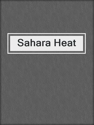 cover image of Sahara Heat