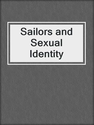 cover image of Sailors and Sexual Identity