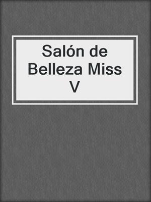 cover image of Salón de Belleza Miss V