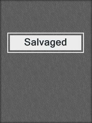 cover image of Salvaged