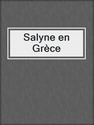 cover image of Salyne en Grèce