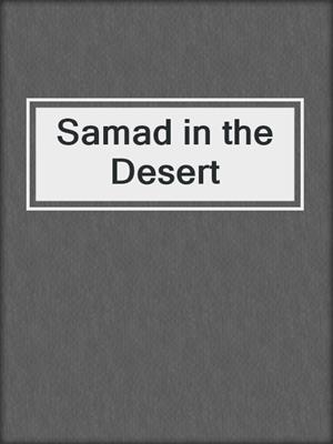 Samad in the Desert