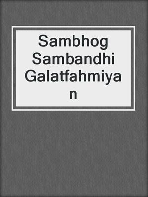 cover image of Sambhog Sambandhi Galatfahmiyan