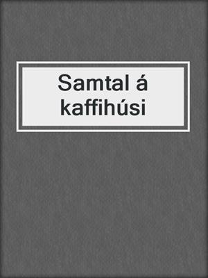 Samtal á kaffihúsi