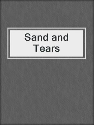 cover image of Sand and Tears