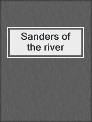 Sanders of the river