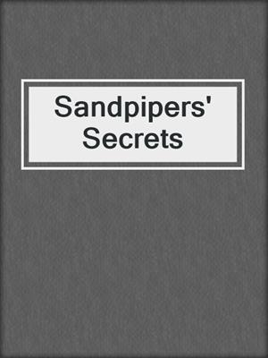 cover image of Sandpipers' Secrets