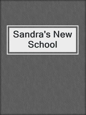 cover image of Sandra's New School