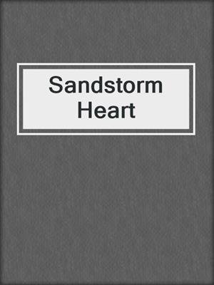 cover image of Sandstorm Heart