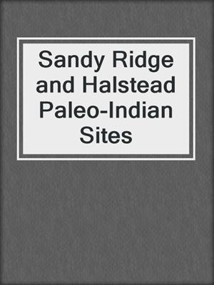 Sandy Ridge and Halstead Paleo-Indian Sites