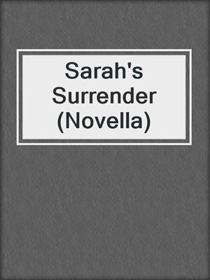 cover image of Sarah's Surrender (Novella)