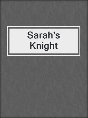 cover image of Sarah's Knight