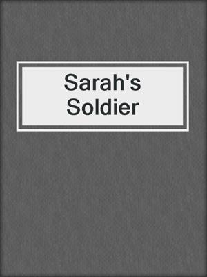 cover image of Sarah's Soldier