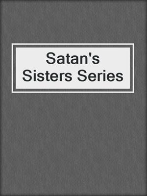 Satan's Sisters Series
