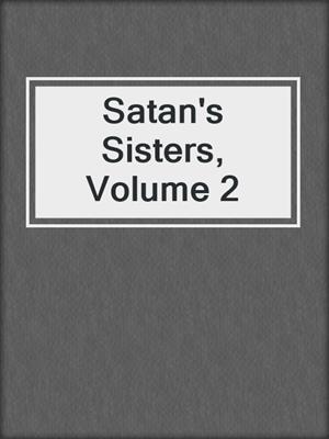 Satan's Sisters, Volume 2