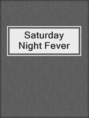 cover image of Saturday Night Fever