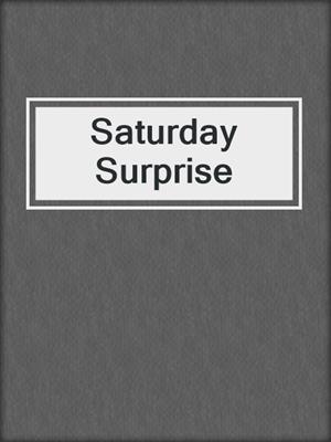 cover image of Saturday Surprise