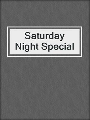 cover image of Saturday Night Special