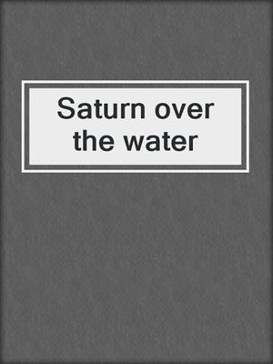 Saturn over the water