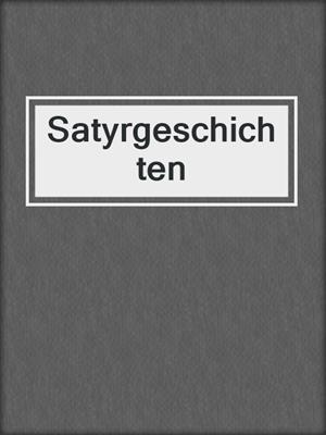 cover image of Satyrgeschichten