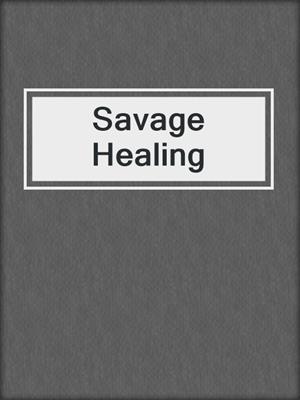 Savage Healing