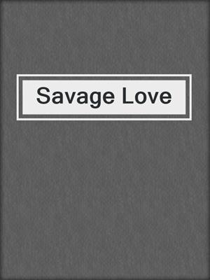 cover image of Savage Love