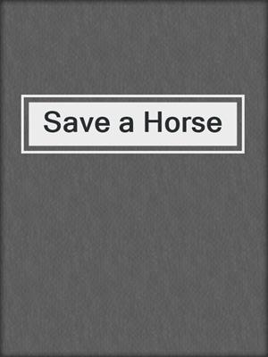 cover image of Save a Horse