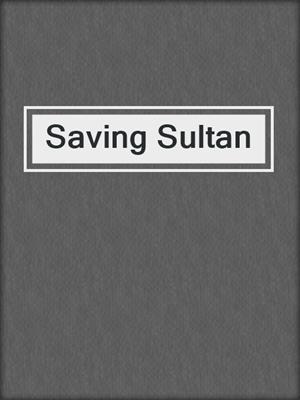 cover image of Saving Sultan