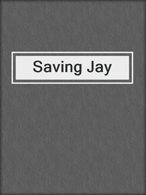 cover image of Saving Jay