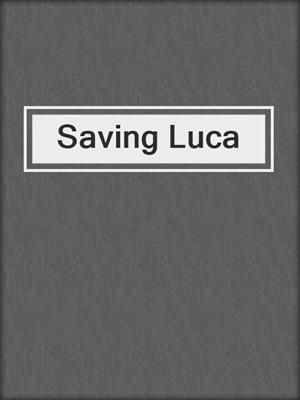 cover image of Saving Luca