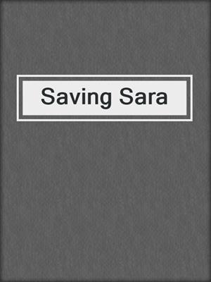 cover image of Saving Sara