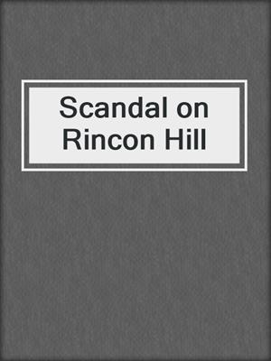 cover image of Scandal on Rincon Hill