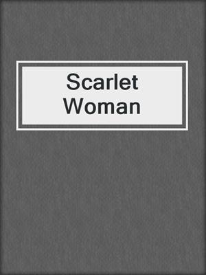cover image of Scarlet Woman