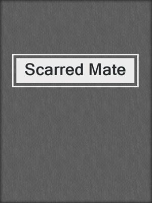 cover image of Scarred Mate