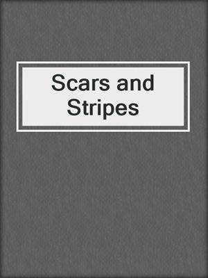 cover image of Scars and Stripes