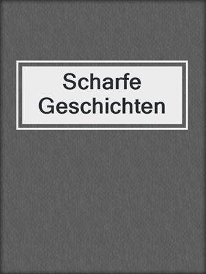 cover image of Scharfe Geschichten