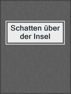cover image of Schatten über der Insel